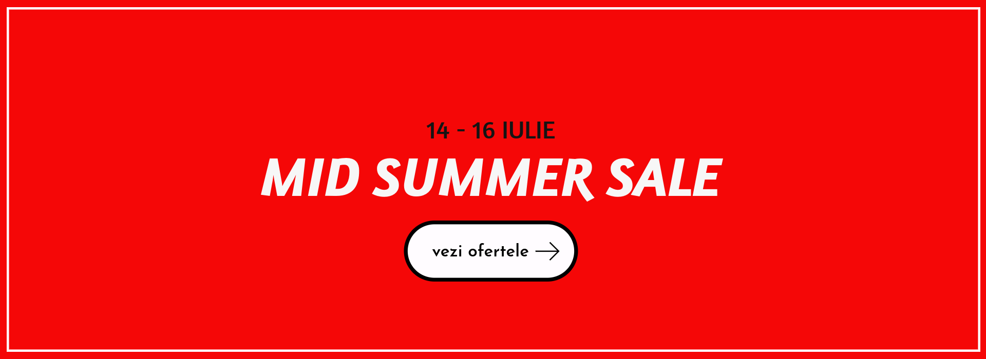 Mid Summer Sale Iulie 2026
