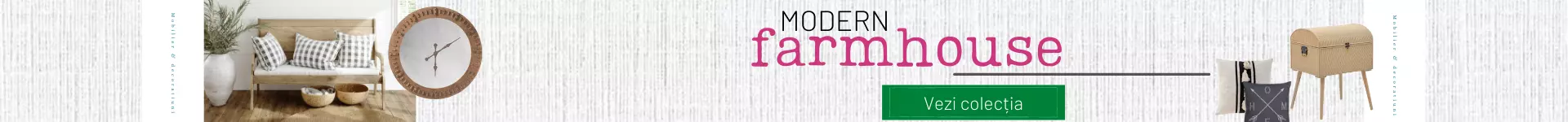 Colectia Modern Farmhouse