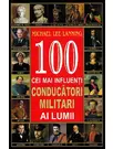 100 cei mai influenti conducatori militari ai lumii