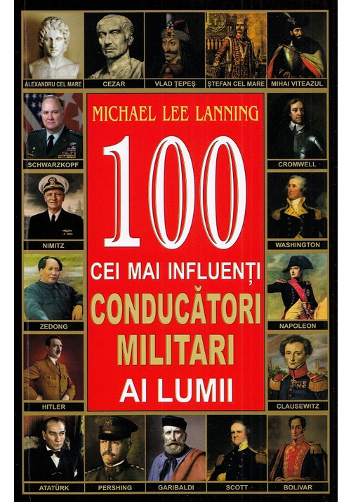 100 cei mai influenti conducatori militari ai lumii