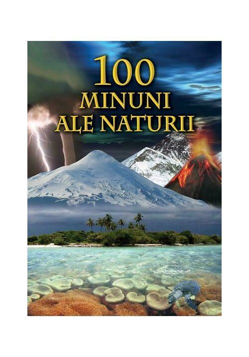 100 minuni ale naturii 100 poza 2022