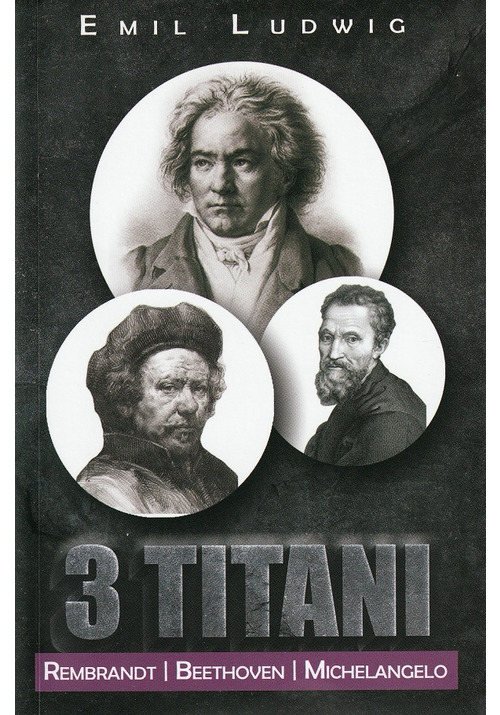 3 Titani. Rembrandt, Beethoven, Michelangelo