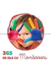 365 de zile cu Montessori - Cub