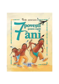 7 povesti pentru copiii de 7 ani