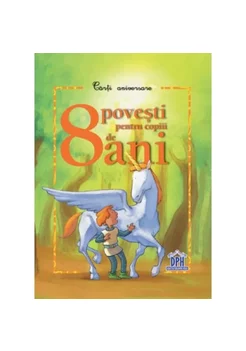 8 povesti pentru copiii de 8 ani