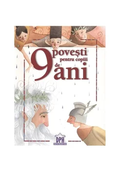 9 povesti pentru copiii de 9 ani