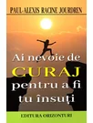 Ai nevoie de curaj pentru a fi tu insuti