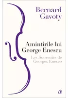Amintirile lui George Enescu / Les Souvenirs de Georges Enesco
