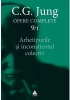 Arhetipurile şi inconştientul colectiv - Opere Complete, vol. 9/1