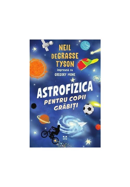 Vezi detalii pentru Astrofizica Pentru Copii Grabiti
