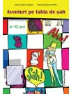 Aventuri pe tabla de sah 6-10 ani