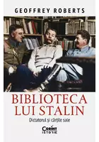 Biblioteca lui Stalin. Dictatorul si cartile sale