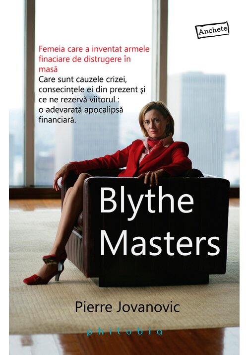 Blythe Masters: femeia care a inventat armele financiare de distrugere in masa librex.ro