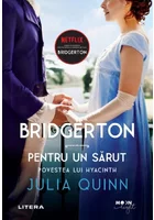 Bridgerton. Pentru un sarut. Povestea lui Hyacinth. Vol. 7