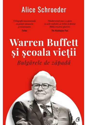 Bulgarele de zapada. Warren Buffett si scoala vietii