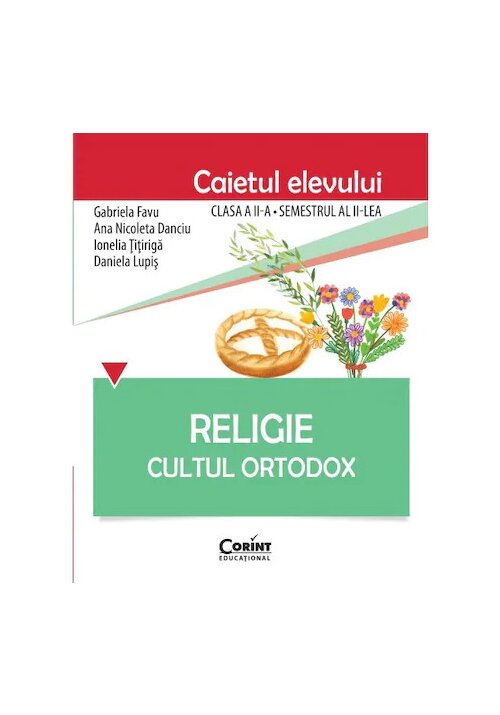 Caiet elev cls. a ii-a sem. 2 religie cultul ortodox