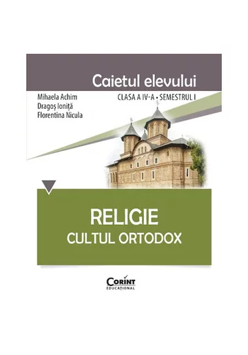 Caiet elev cls. a IV-a sem.1 - Religie Cultul Ortodox