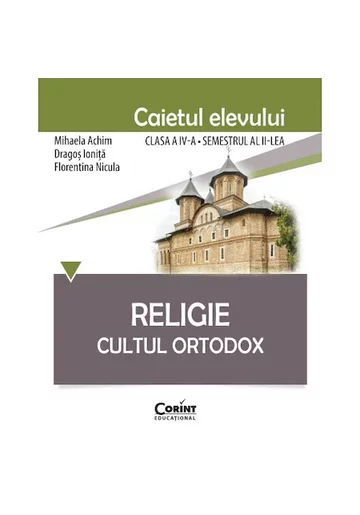 Caiet elev cls. a IV-a sem.2 - Religie Cultul Ortodox