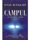 Campul. Cautarea fortei secrete a Universului