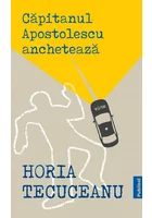 Capitanul Apostolescu anchetează