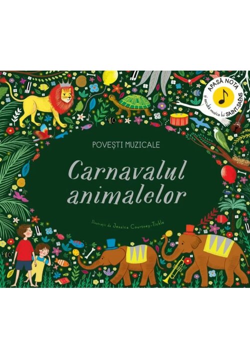 Carnavalul animalelor. Povesti muzicale