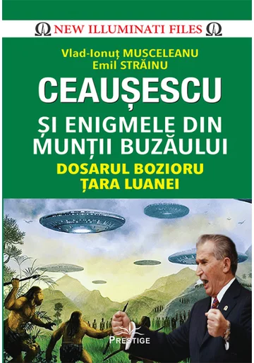 Ceausescu si Enigmele din Muntii Buzaului
