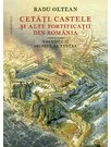 Cetati, castele si alte fortificatii din Romania Volumul II – secolul al XVI-lea
