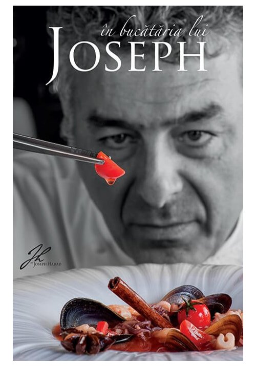 Chef Joseph Hadad – In bucataria lui Joseph librex.ro