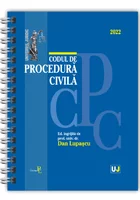 Codul de procedura civila 2022 - EDITIE SPIRALATA