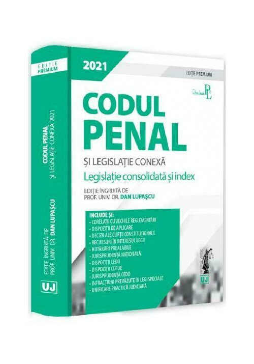 Codul penal si legislatie conexa 2021. Editie premium 2021 poza 2022