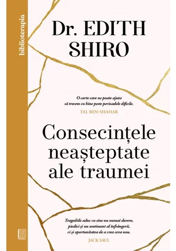 Consecintele neasteptate ale traumei - Dr. Edith Shiro