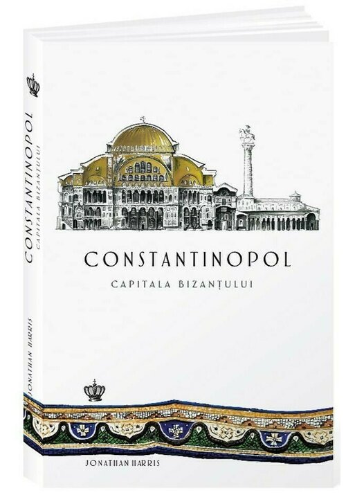 Constantinopol, capitala Bizantului Baroque Books & Arts