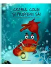 Crabul Colin si prietenii sai