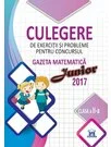 Culegere pentru concursul Gazeta Matematica Junior - Clasa a II-a