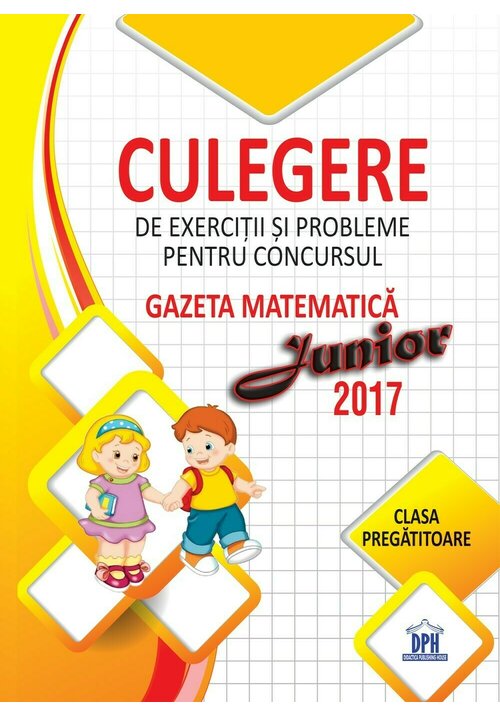 Culegere pentru concursul Gazeta Matematica Junior - Clasa pregatitoare