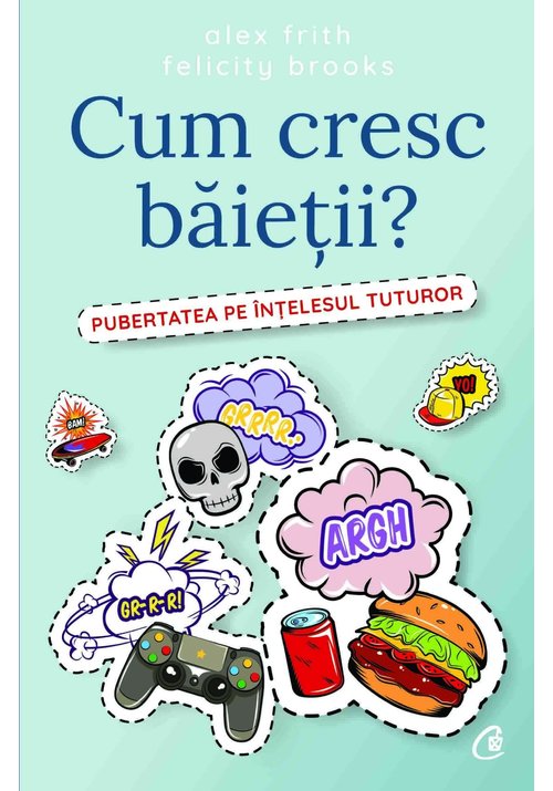 Cum cresc baietii? Pubertatea pe intelesul tuturor