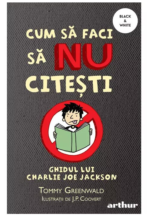 Vezi detalii pentru Cum sa faci sa NU citesti: Ghidul lui Charlie Joe Jackson, Vol.1