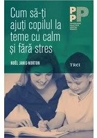 Cum sa-ti ajuti copilul la teme cu calm si fara stres