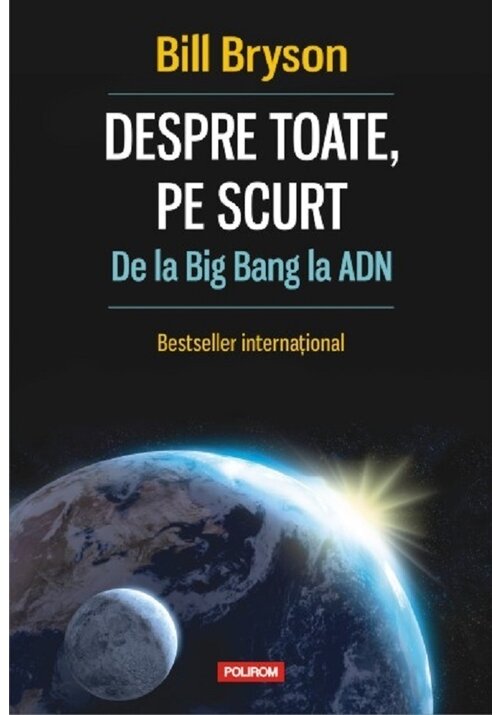 Despre toate, pe scurt. De la Big Bang la ADN