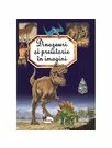 Dinozauri si preistorie in imagini