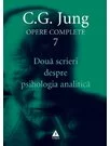 Doua scrieri despre psihologia analitica - Opere Complete, vol. 7