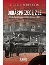 Douasprezece zile. Revolutia anticomunista din Ungaria, 1956