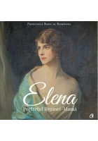 Elena -  Portretul Reginei-Mama