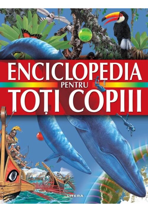 Enciclopedia pentru toti copiii librex.ro