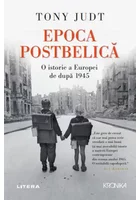 Epoca Postbelica. O istorie a Europei de dupa 1945
