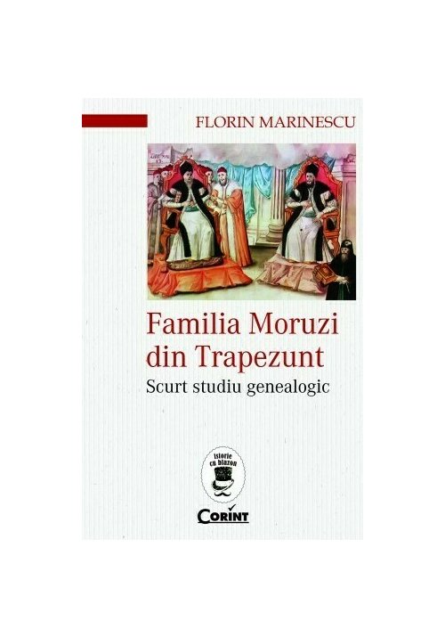Familia Moruzi Din Trapezunt. Scurt Studiu Genealogic