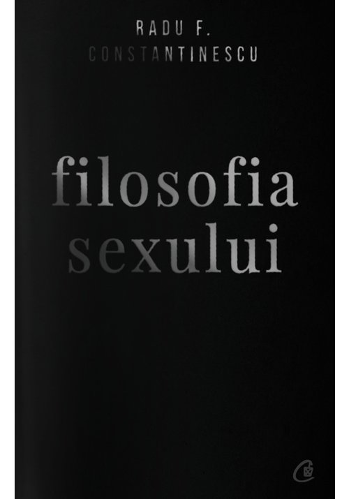 Filosofia sexului. Ediție necenzurata