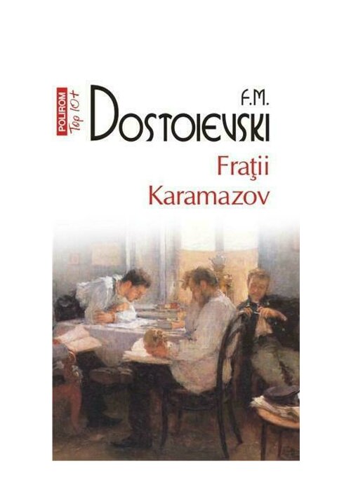 Fratii Karamazov. Top 10+