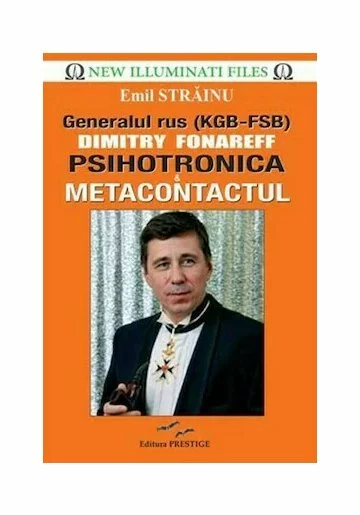 Generalul rus Dimitry Fonareff. Psihotronica si Metacontactul