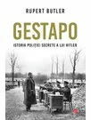 GESTAPO. Istoria politiei secrete a lui Hitler